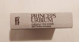 Princeps Urbium. Cultura e vita sociale dell’Italia romana Ed.Scheiwiller per Credito Italiano, 1991
