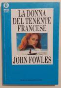 La donna del tenente francese di John Fowles 1°Ed:Arnoldo Mondadori, agosto 1974