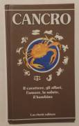 Cancro.Carattere,affari,amore, la salute, il bambino Lucchetti editore, agosto 1987