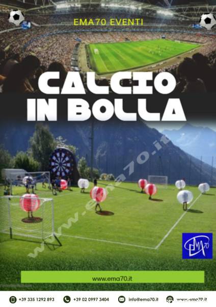 CALCIO IN BOLLA - EVENTI SPORTIVI – ASSOCIAZIONI – PER EVENTI AZIENDALI - EVENTI PRIVATI