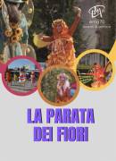 LA PARATA DEI FIORI - SPETTACOLO DI CARNEVALE ITINERANTE – SIMPATICA ANIMAZIONE PER TUTTA LA FAMIGLI