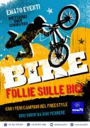 FOLLIE SULLE BICI - SPETTACOLO DI ESIBIZIONE DI BIKE TRIAL FREESTYLE - PER EVENTI AZIENDALI