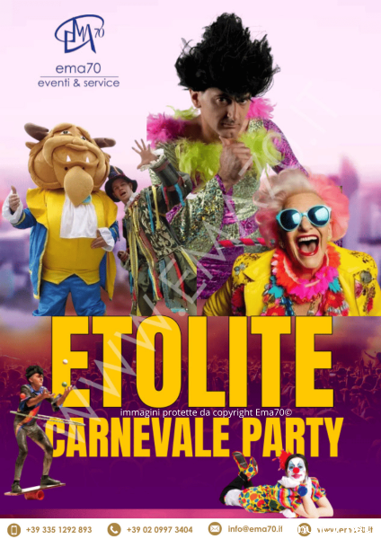 ETOLITE CARNEVALE PARTY – SIMPATICA - ANIMAZIONE PER TUTTA LA FAMIGLIA EMA 70 EVENTI – EVENTI DI PIA