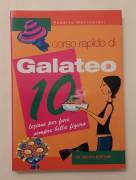 Corso rapido di Galateo.10 lezioni per fare sempre bella figura di Roberta Mascheroni Ed.De Vecchi,
