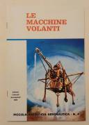 Le macchine volanti quaderno n.4 Edizioni E.C.A.2000(Edizioni Culturali Aerospaziali)Milano senza da