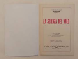 La scienza del volo. Piccola antologia aeronautica quaderno n.5 di Ariel Edizioni E.C.A.2000 Milano 