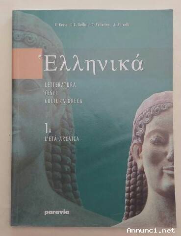 Letteratura, Testi, Cultura Greca 1A:L'età Arcaica di R.Rossi, U.C.Gallici, G.Vallarino, A.Porcelli