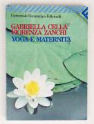 Yoga e maternità di Gabriella Cella e Fiorenza Zanchi 1°Ed. Feltrinelli, aprile 1990