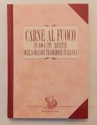 Carne al fuoco in 100 e più ricette della grande tradizione Italiana di MAURI e Ortisi Ed.Mariani, 1