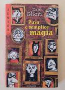 Pura e semplice magia. Cronache della famiglia Strega-Borgia di Debi Gliori 1°Ed.Mondadori, 2001