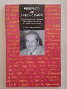 Pensando ad Antonio Campi tante vite dedicate alla sinistra e alla democrazia italiana Elio Armano