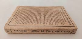 La Valle della luna.Romanzo Californiano di Jack London 1°Ed.Casa Editrice Monanni, Milano, 1928
