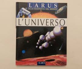 L'Universo di P.Bon Alla scoperta del mondo Ed.Larus, 2000