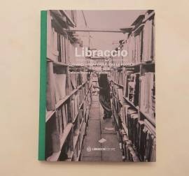 Libraccio. Quando i sogni cambiano le regole. Dalla militanza all'impresa Ed.Libraccio, gennaio 2015