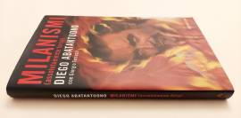 Milanismi(assolutamente forse) Diego Abatantuono con Giorgio Terruzzi 1°Ed.Arnoldo Mondadori, 2004