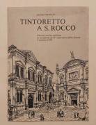 Tintoretto a San Rocco. Ricerca storico artistica in occasione del V centenario della Scuola, 1979