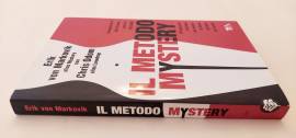 Il metodo mystery.Un approccio infallibile per sedurre Erik von Markovik Ed.TEA, 2017  