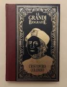 Le grandi biografie: Cristoforo Colombo di Cesare De Lollis Ed.Peruzzo, gennaio 1985