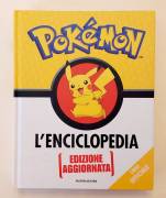 L'enciclopedia Pokemon Edizione Aggiornata vari autori Ed.Mondadori, novembre 2021
