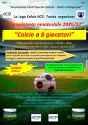 Campionato amatoriale di calcio a 8 in Torino da Ottobre 2026.