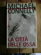 Michael Connelly - La città delle ossa