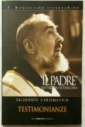Il Padre San Pio da pietrelcina testimonianze 2 di P. Marcellino Ed.2006 nuovo