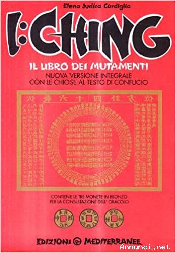 I Ching.Il libro dei mutamenti di Elena Judica Cordiglia Ed. Mediterranee, luglio 1991 come nuovo