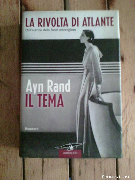 Ayn Rand - La rivolta di Atlante (3 vol).