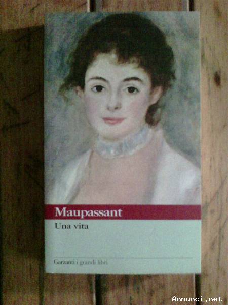 Maupassant - Una vita