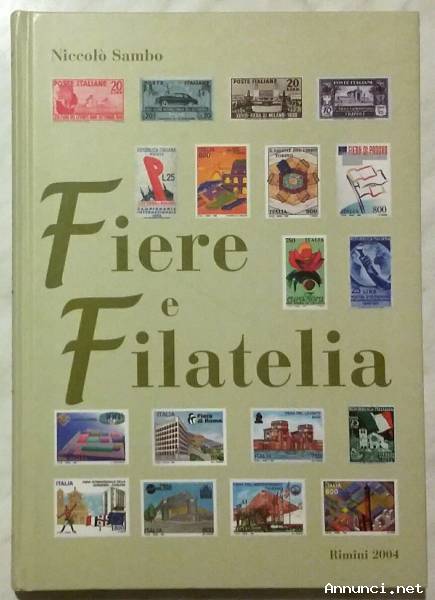 Fiere e filatelia Rimini 2004 di Niccolò Sambo Ed:Federazionesocietà Filateliche Italiane, 2004 nuov
