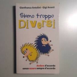 Siamo Troppo Diversi - Antolini, Avanti - Paoline Editoriale Libri - 2010