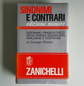 Dizionario Dei Sinonimi e Contrari - Giuseppe Pittàno - Zanichelli - 1989