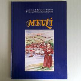 La Storia di S.Bartolomeo Capitanio - Meulì - Albarica Mascotti - ISG Editore