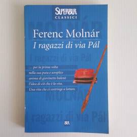 I Ragazzi Di Via Pal - Ferenc Molnàr - SuperBur Classici - Classici Letteratura - 1999