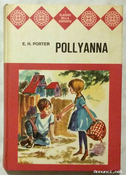 Pollyanna di Eleanor H.Porter; Editore: AMZ Milano, 1963 perfetto