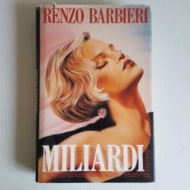 Miliardi - Renzo Barbieri - Bompiani Editore - Copertina rigida - 1989