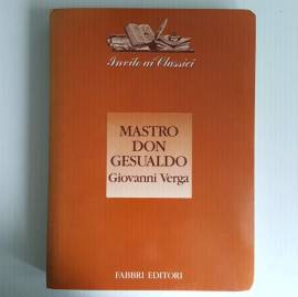 Mastro Don Gesualdo - Giuseppe Verga - Fabbri Editori - Classici letteratura