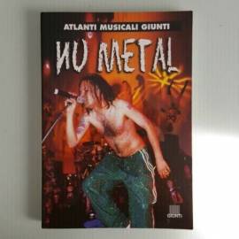 Nu Metal - Slipknot, Mudvayne, Korn, Kittie - Atlanti Musicali Giunti - 2003