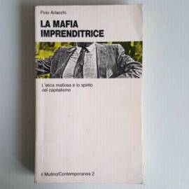 La Mafia Imprenditrice - Pino Arlacchi - Il Mulino Contemporanea 2 Ed - 1984