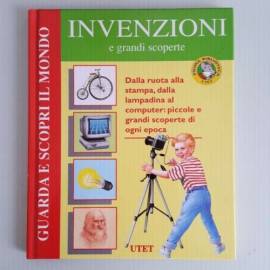 Invenzioni E Grandi Scoperte - Dalla Ruota Alla Stampa - Utet Prima Biblioteca