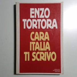 Cara Italia Ti Scrivo - Enzo Tortora - Mondadori - 1984