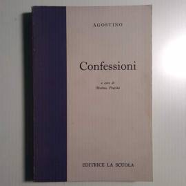Confessioni - Sant’Agostino - Editrice La Scuola - A Cura Di Matteo Perrini