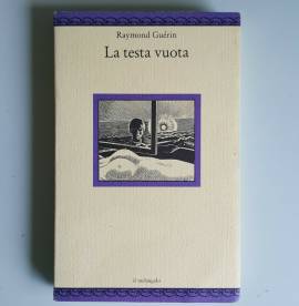 La Testa Vuota - Raymond Guérin - Il Melangolo - 1994