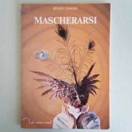 Mascherarsi - Renzo Zanoni - La Casa Verde - 1985