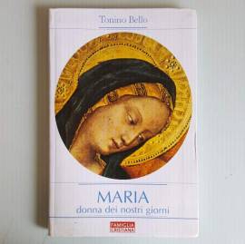 Maria - Donna Dei Nostri Giorni - San Paolo Editore - Tonino Bello