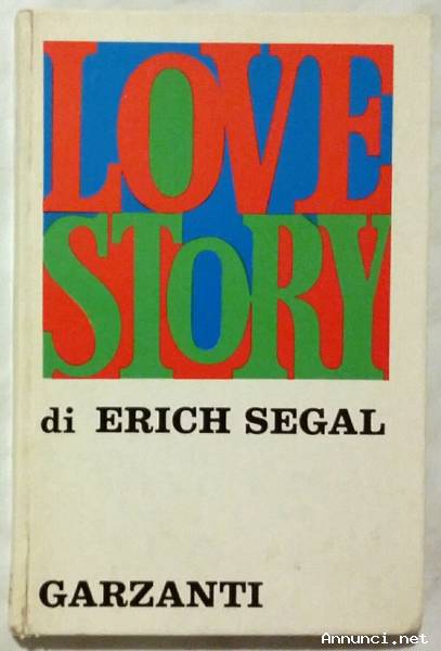 Love story di Erich Segal; Ed: Garzanti, 1971 perfetto