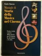 Manuale di storia della musica nel cinema di Ennio Simeon; Ed.Rugginenti, 1995 perfetto 