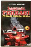 Leggenda Ferrari provaci ancora di Nestore Morosini 1°Ed. RCS libri su licenza Superbur, 1999 nuovo