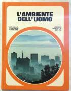 L’AMBIENTE DELL’UOMO Il club delle giovani marmotte Editore: Arnoldo Mondadori, 1977