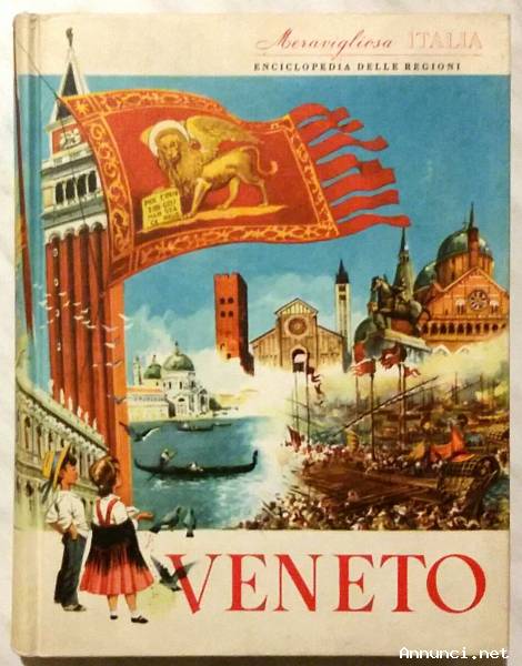 Veneto a cura di Valerio Lugani Collana: Meravigliosa Italia Ed.Aristea, Milano 1986 perfetto